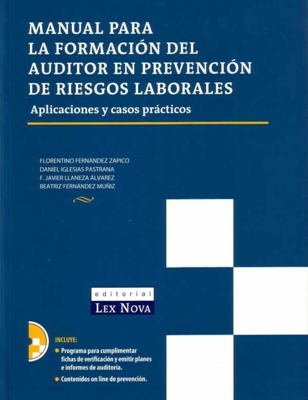 Manual para la formación del auditor en prevención de riesgos laborales. Aplicaciones y casos prácticos.-0