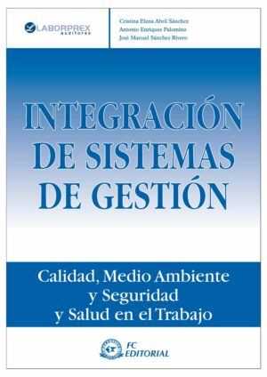 Integración de sistemas de gestión (Calidad, Medioambiente y Seguridad y Salud en el Trabajo)