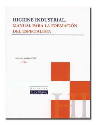 Higiene industrial. Manual para la formación del especialista-0