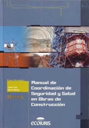 Manual de coordinación de seguridad y salud en obras de construcción