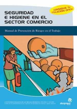 Seguridad e higiene en el sector comercio. Manual de prevención de riesgos en el trabajo
