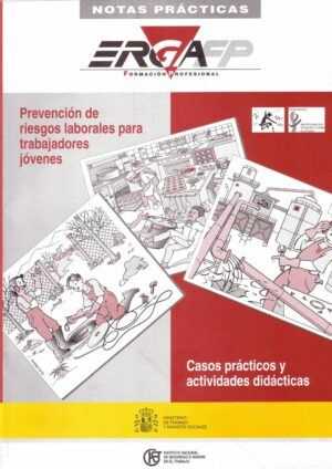 Prevención de riesgos laborales para trabajadores jóvenes. Erga FP. Casos prácticos y actividades didácticas