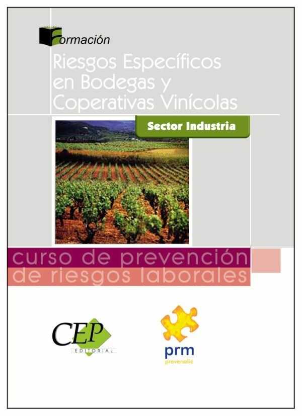 Curso de prevención de riesgos laborales. Sector industria. Riesgos específicos del trabajo en bodegas y cooperativas vinícolas-0
