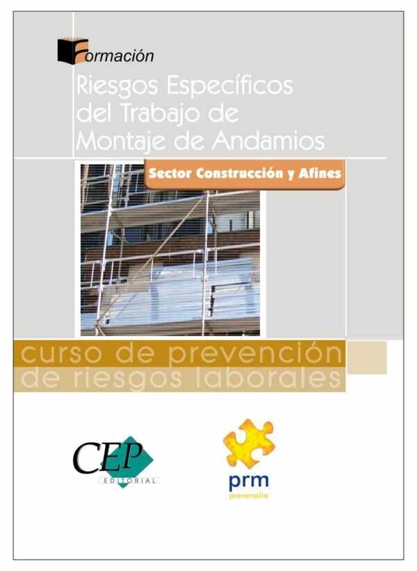 Curso de Prevención de Riesgos Laborales. Sector Construcción y Afines: Riesgos Específicos del Trabajo de Montaje de Andamios-0