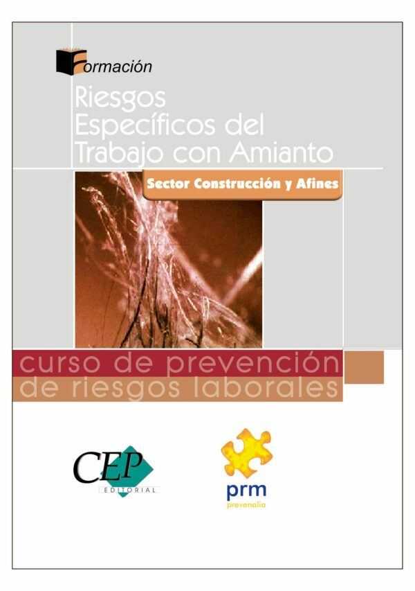 Curso de Prevención de Riesgos Laborales. Sector Construcción y Afines: Riesgos Específicos del Trabajo con Amianto-0