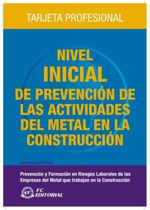 TPC Metal. Nivel Inicial de Prevención de las Actividades del metal en la Construcción.