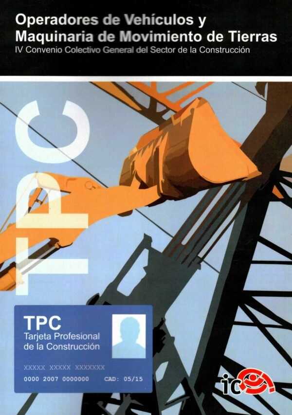 TPC Operadores de Vehículos y Maquinaria de Movimiento de Tierras. Convenio Colectivo General del Sector de la Construcción-0