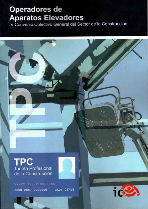 TPC Operadores de Aparatos Elevadores. Convenio Colectivo General del Sector de la Construcción-0
