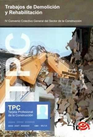TPC Trabajos de Demolición y Rehabilitación. Convenio Colectivo General del Sector de la Construcción