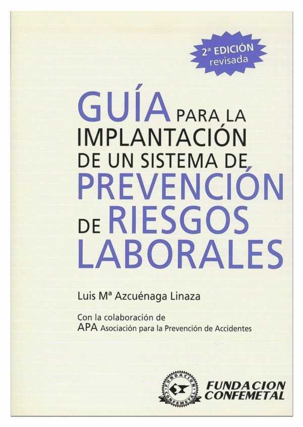Guía para la implantación de un sistema de prevención de riesgos laborales (3ª Edición)-0