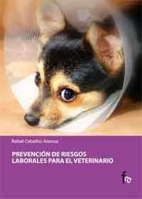 Prevención de riesgos laborales para el veterinario.