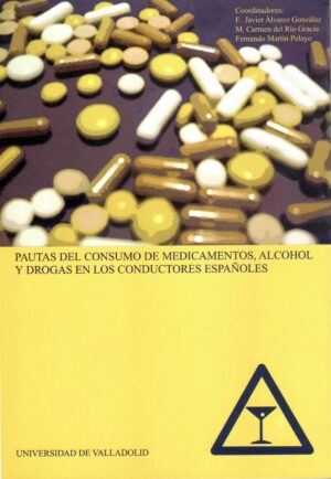 Pauta del consumo de medicamentos, alcohol y drogas en los conductores españoles.