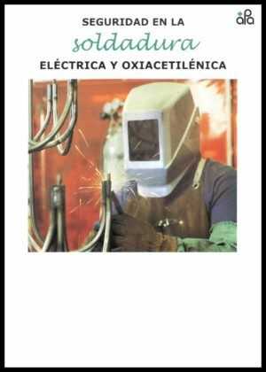 Seguridad en la soldadura eléctrica y oxiacetilénica