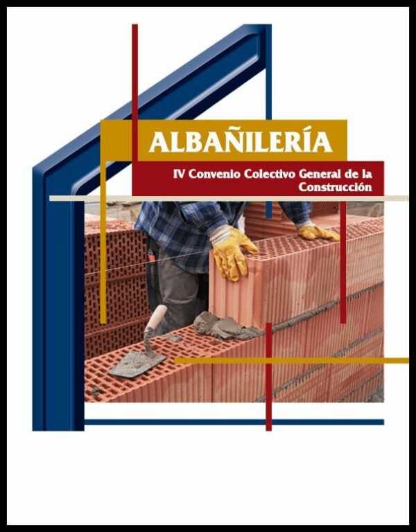 Albañilería. IV Convenio colectivo general de la construcción-0