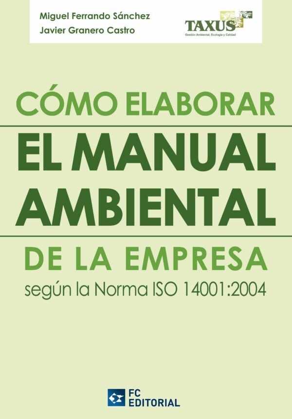 Como elaborar el manual ambiental de la empresa según la Norma ISO 14001:2004-0