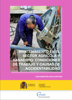 Imagen del archivo descargable sobre Prevención de Riesgos Laborales: Mantenimiento en el sector agrícola y ganadero: Condiciones de trabajo y causas de accidentabilidad