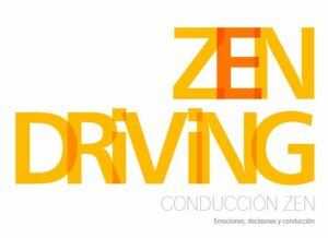 Zen Driving. Emociones, decisiones y conducción