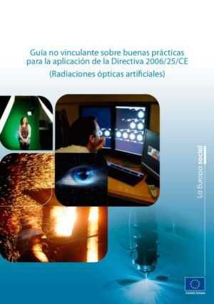 Guía no vinculante sobre buenas prácticas para la aplicación de la Directiva 2006/25/CE (Radiaciones ópticas artificiales)