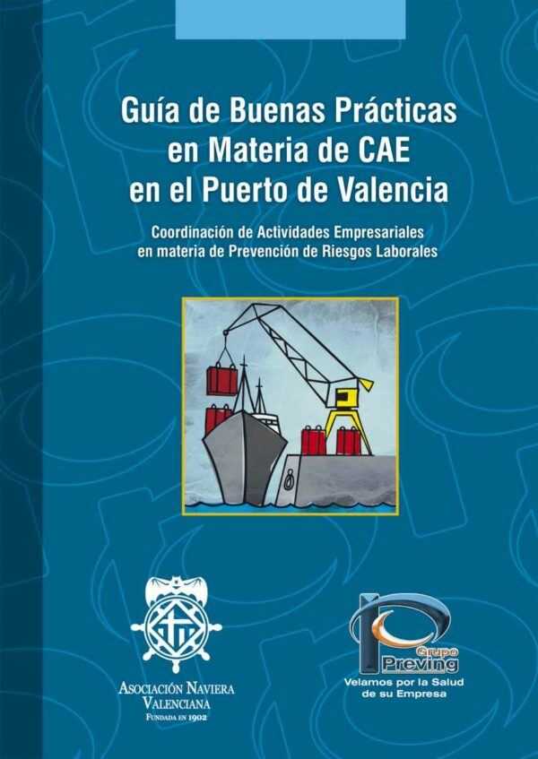 Imagen del archivo descargable sobre Prevención de Riesgos Laborales: Guía de buenas prácticas en materia de CAE-Puerto Valencia