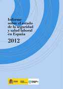 Imagen del archivo descargable sobre Prevención de Riesgos Laborales: Informe sobre el estado de la Seguridad y Salud laboral en España 2012