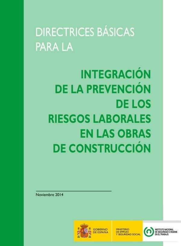 Imagen del archivo descargable sobre Prevención de Riesgos Laborales: Directrices básicas para la integración de la prevención de los riesgos laborales en las obras de construcción