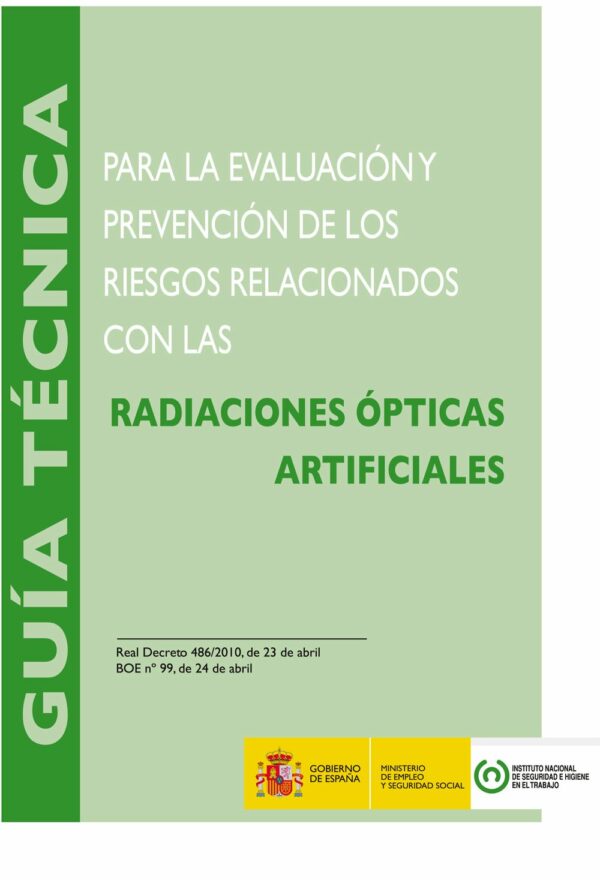 Imagen del archivo descargable sobre Prevención de Riesgos Laborales: Guía técnica para la evaluación y prevención de los riesgos relacionados con las radiaciones ópticas artificiales - Año 2015