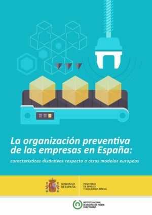 La organización preventiva de las empresas en España: características distintivas respecto a otros modelos europeos