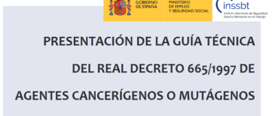 Presentación de la edición revisada de la Guía Técnica del Real Decreto 665/1997 de agentes cancerígenos o mutágenos