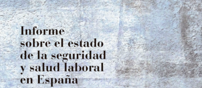 Informe sobre el estado de la seguridad y salud laboral en España 2016